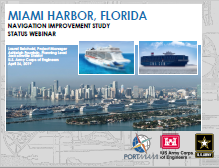 Cover image of the Presentation from the Miami Harbor Navigation Improvement Study status meeting held April 26, 2019